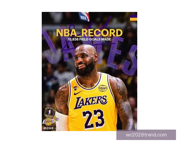 詹姆斯再创历史纪录湖人连胜势不可挡全队士气高涨